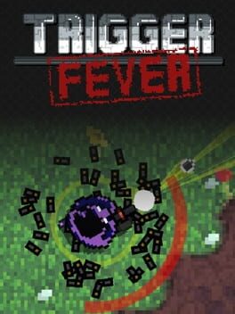 Trigger Fever