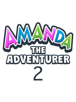 Amanda the Adventurer 2 (TBD)