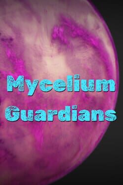 Mycelium Guardians Game Cover Artwork