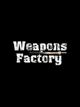 Weapons Factory