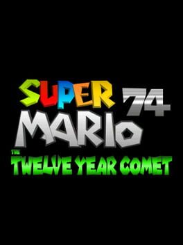 Super Mario 74: The Twelve Year Comet