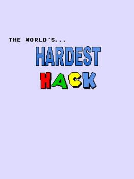 World's Hardest Hack