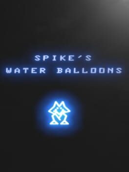 Spike's Water Balloons