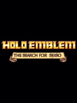 Holoemblem: The Search for Seiso