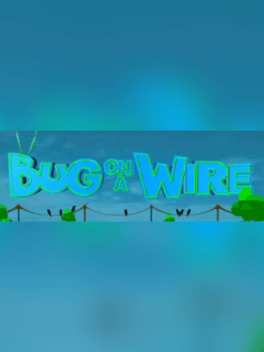 Bug on a Wire