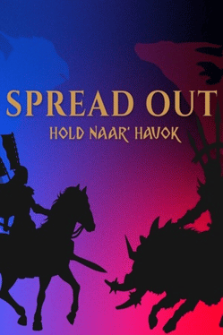 Spread Out! Hold Naar' Havok