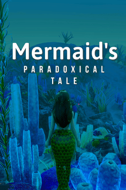 A Mermaid's Paradoxical Tale