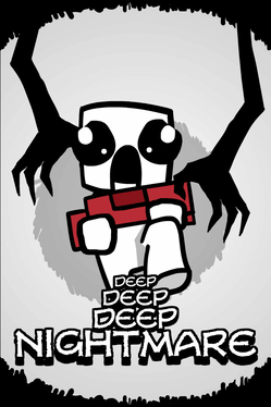 Deep Deep Deep Nightmare