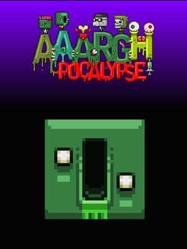 Aaarghpocalypse