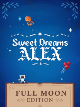 Sweet Dreams Alex: Full Moon Edition