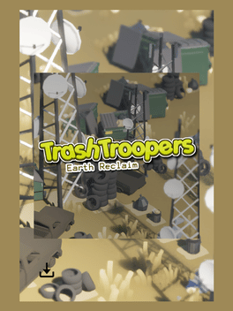 Trash Troopers: Earth Reclaim