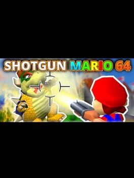 Shotgun Mario 64
