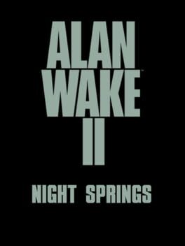 Alan Wake II: Night Springs