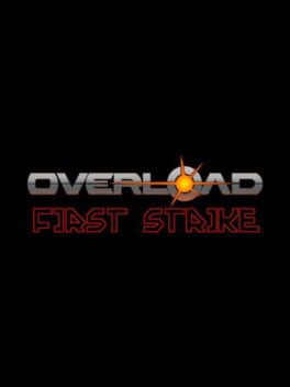 Overload: First Strike
