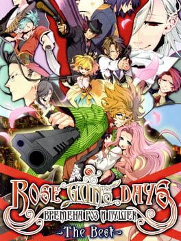 Rose Guns Days: The Best