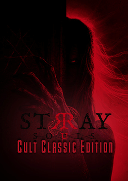 Stray Souls: Cult Classic Edition