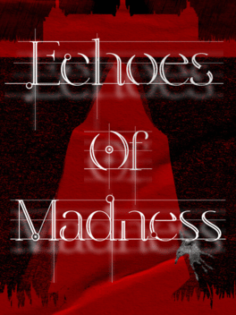 Echoes of Madness