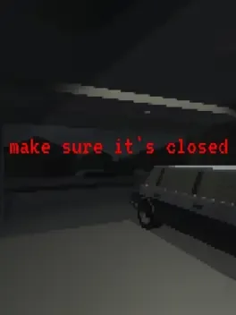 Make Sure It's Closed