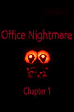 Office Nightmare: Chapter 1