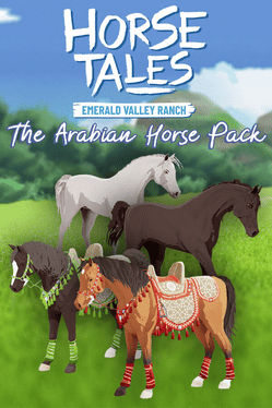 Horse Tales: Emerald Valley Ranch - The Arabian Horse Pack