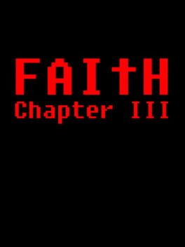 Faith: Chapter III