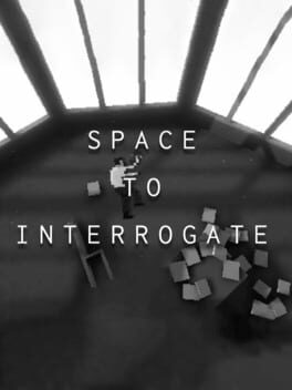 Space to Interrogate