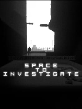 Space to Investigate