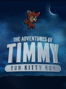 The Adventures of Timmy: Run Kitty Run