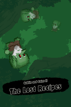 Goblin and Coins II: The Lost Recipes