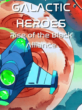 Galactic Heroes: Rise of the Black Alliance