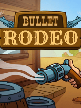 Bullet Rodeo