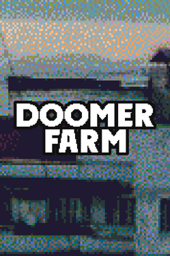 Doomer Farm