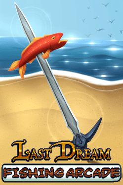 Last Dream Fishing Arcade