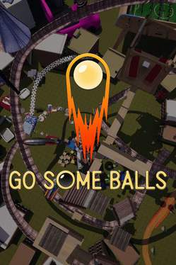 Go Some Balls: Only Up and Getting Over It
