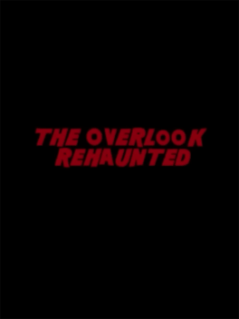 The Overlook Rehaunted