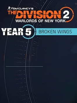 The Division 2: Warlords of New York - Year 5 Season 1: Broken Wings