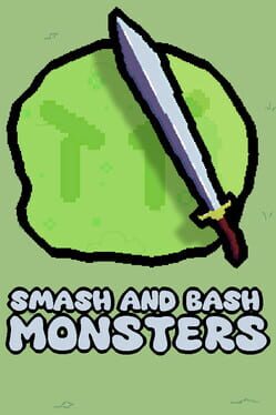 Smash and Bash Monsters