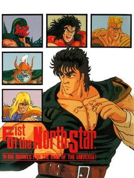 Fist of the North Star: 10 Big Brawls for the King of Universe