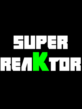 Super Reaktor