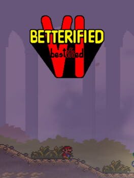 Betterified VI: Bestified