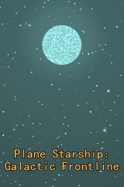 Plane Starship: Galactic Frontline