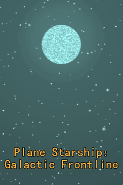 Plane Starship: Galactic Frontline