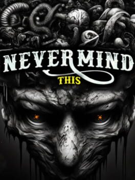 Nevermind This Game Cover Artwork