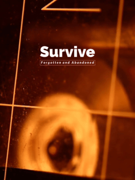 Survive: Forgotten and Abandoned