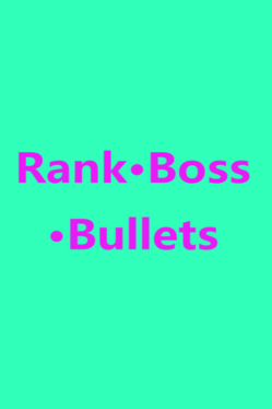 Rank Boss Bullets