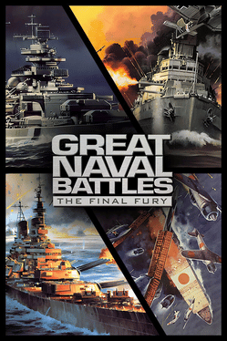 Great Naval Battles: The Final Fury