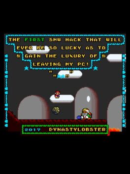 The First SMW Hack that will Ever be so Lucky as to Gain the Luxury of Leaving My PC