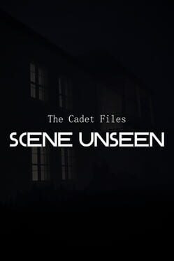 The Cadet Files: Scene Unseen