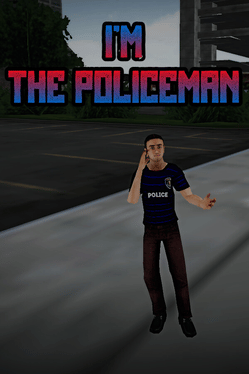 I'm the Policeman