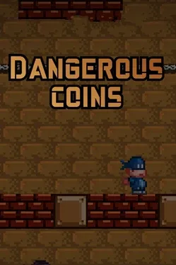 Dangerous Coins
